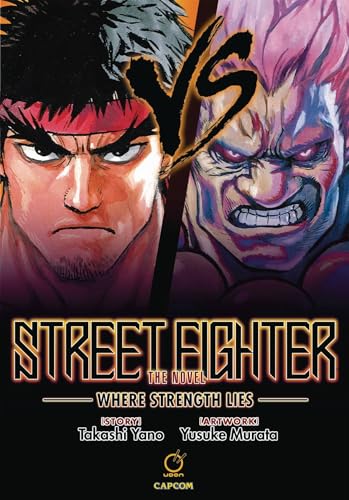 Street Fighter: The Novel: Where Strength Lies von Udon Entertainment