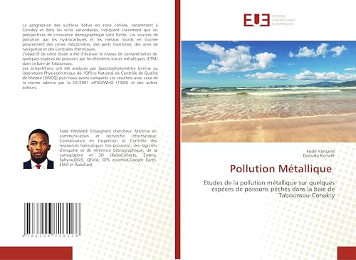 Pollution Métallique: Etudes de la pollution métallique sur quelques espèces de poissons pêchés dans la baie de Tabounsou-Conakry von Éditions universitaires européennes