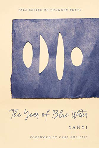 The Year of Blue Water: Volume 113 (Yale Series of Younger Poets, 113, Band 113) von Yale University Press