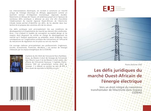 Les défis juridiques du marché Ouest-Africain de l'énergie électrique: Vers un droit intégré du commerce transfrontalier de l'électricité dans l'espace CEDEAO