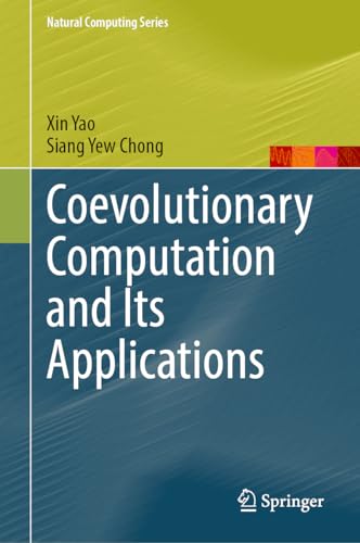 Coevolutionary Computation and Its Applications (Natural Computing Series) von Springer