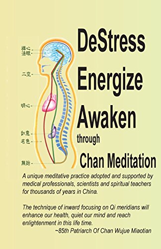 DeStress Energize Awaken through Chan Meditation: A unique meditative practice adopted and supported by medical professionals, scientists and spiritual teachers for thousands of years in China. DeStress Energize Awaken through Chan Meditation: A unique meditative practice adopted and supported by medical professionals, scientists and spiritual teachers for thousands of years in China. von CreateSpace Independent Publishing Platform