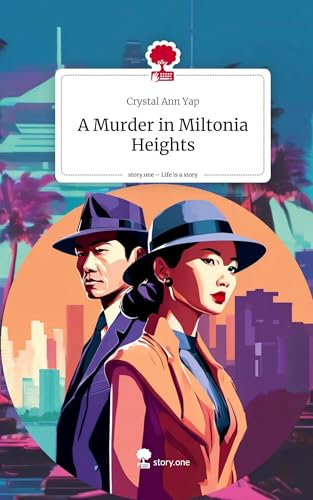 A Murder in Miltonia Heights. Life is a Story - story.one von story.one publishing