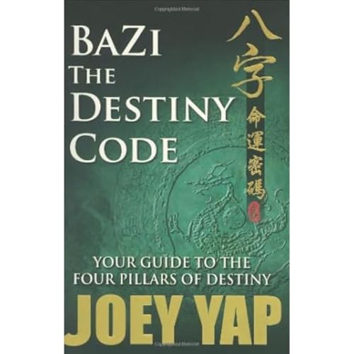 BaZi -- The Destiny Code: Your Guide to the Four Pillars of Destiny von JY Books Sdn Bhd
