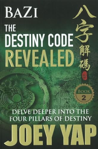 Bazi the Destiny Code Revealed: Delve Deeper into the Four Pillars of Destiny