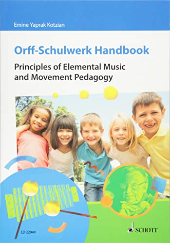 Orff-Schulwerk Handbook: Principles of Elemental Music and Movement Pedagogy
