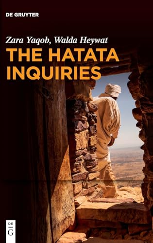 The Hatata Inquiries: Two Texts of Seventeenth-Century African Philosophy from Ethiopia about Reason, the Creator, and Our Ethical Responsibilities von De Gruyter