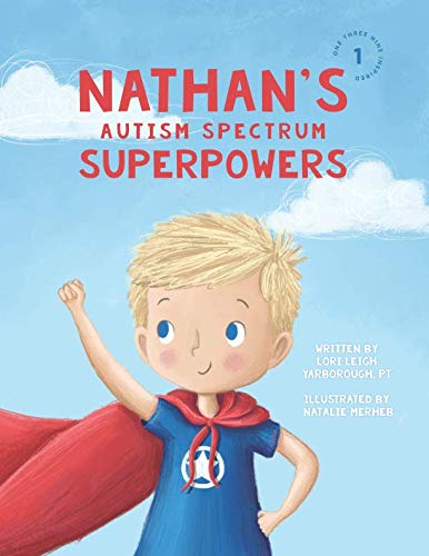 Nathan's Autism Spectrum Superpowers (One Three Nine Inspired, Band 1) von One Three Nine Inspired Press