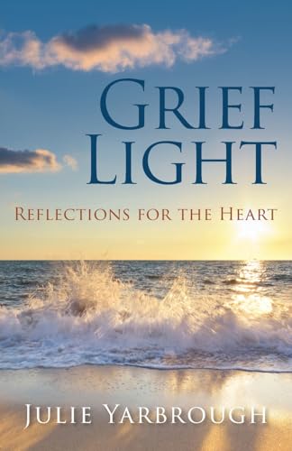 Grief Light: Reflections for the Heart Grief Light: Reflections for the Heart von Invite Press