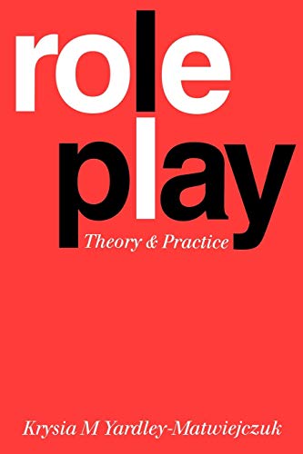 Role Play: Theory and Practice