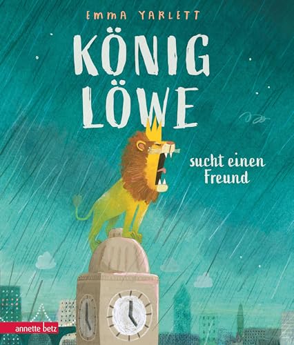 König Löwe sucht einen Freund - Ein Bilderbuch über Einfühlungsvermögen und eine besondere Freundschaft König Löwe sucht einen Freund - Ein Bilderbuch über Einfühlungsvermögen und eine besondere Freundschaft