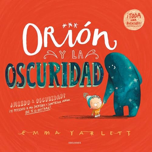 Orión y la Oscuridad (Álbumes ilustrados) von Editorial Luis Vives (Edelvives)