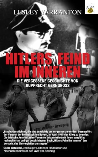 Hitlers Feind im Inneren: Die vergessene Geschichte von Rupprecht Gerngross Hitlers Feind im Inneren: Die vergessene Geschichte von Rupprecht Gerngross von The Real Press
