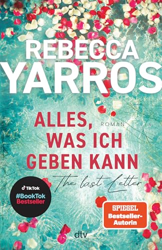 Alles, was ich geben kann – The Last Letter: Roman | »Eine ergreifende, herzzerreißende und zutiefst inspirierende Liebesgeschichte.« InTouch Weekly Alles, was ich geben kann – The Last Letter: Roman | »Eine ergreifende, herzzerreißende und zutiefst inspirierende Liebesgeschichte.« InTouch Weekly