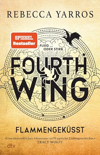 Fourth Wing – Flammengeküsst: Roman | Der weltweite Bestseller in wunderschön veredelter Ausstattung | »Unwiderstehliches Abenteuer trifft epische ... Tracy Wolff (Flammengeküsst-Reihe, Band 1)
