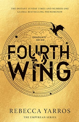 Fourth Wing: DISCOVER THE GLOBAL PHENOMENON THAT EVERYONE CAN'T STOP TALKING ABOUT! (The Empyrean)