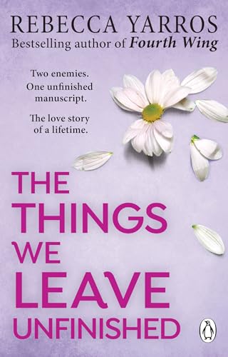 The Things We Leave Unfinished: TikTok made me buy it: The most emotional romance of 2023 from the Sunday Times bestselling author of The Fourth Wing The Things We Leave Unfinished: TikTok made me buy it: The most emotional romance of 2023 from the Sunday Times bestselling author of The Fourth Wing von Penguin