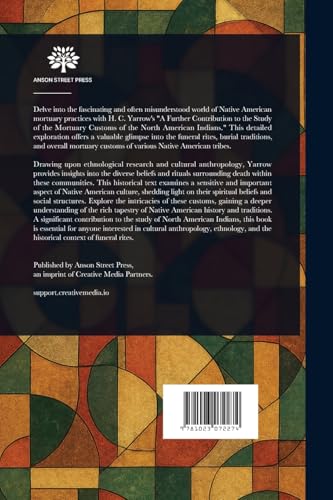 A Further Contribution to the Study of the Mortuary Customs of the North American Indians von Anson Street Press
