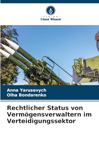Rechtlicher Status von Vermögensverwaltern im Verteidigungssektor: DE von Verlag Unser Wissen
