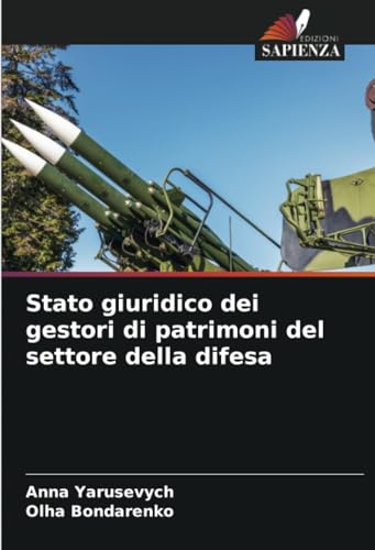 Stato giuridico dei gestori di patrimoni del settore della difesa von Edizioni Sapienza