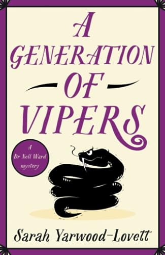 A Generation of Vipers: An absolutely addictive and page-turning British cozy mystery (A Dr Nell Ward Mystery, Band 4)