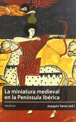 La miniatura medieval en la Península Ibérica (Medievalia, Band 1) von Roca Editorial