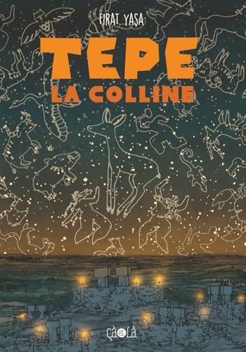 Tepe, la colline von CA ET LA