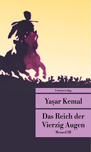 Das Reich der Vierzig Augen: Roman. Memed-Romane III (Unionsverlag Taschenbücher) von Unionsverlag