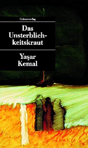 Das Unsterblichkeitskraut Das Unsterblichkeitskraut von Unionsverlag