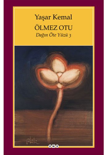 Ölmez Otu: Dagin Öte Yüzü 3: Dağın Öte Yüzü 3 Ölmez Otu: Dagin Öte Yüzü 3: Dağın Öte Yüzü 3 von Yapi Kredi Yayinlari
