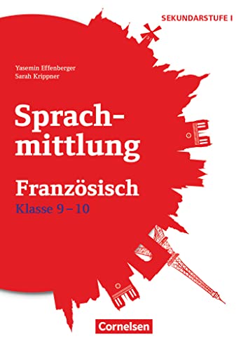 Sprachmittlung in den Fremdsprachen Sekundarstufe I - Französisch - Klasse 9/10: Kopiervorlagen von Cornelsen Vlg Scriptor