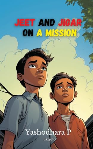 Jeet and Jigar on a Mission von Ukiyoto Publishing