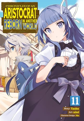 Chronicles of an Aristocrat Reborn in Another World (Manga) Vol. 11 von Seven Seas