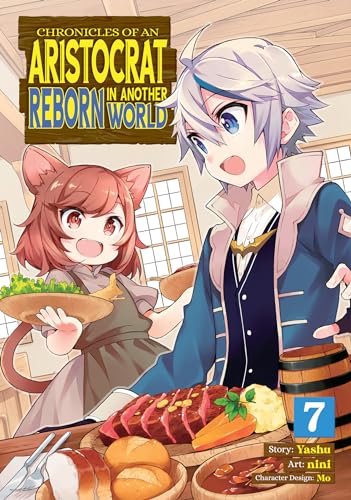 Chronicles of an Aristocrat Reborn in Another World (Manga) Vol. 7 von Seven Seas