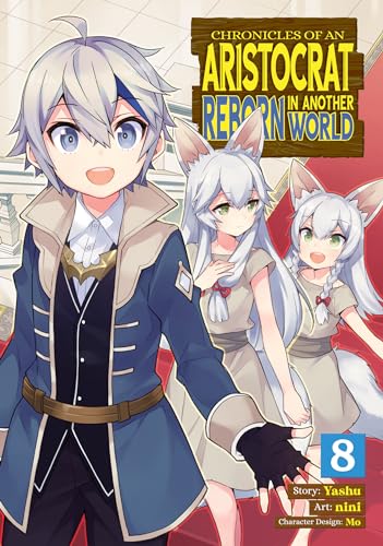 Chronicles of an Aristocrat Reborn in Another World (Manga) Vol. 8 von Seven Seas