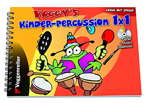 Voggy's Kinder-Percussion 1 x 1: Spass an der Musik mit Rhythmus-Instrumenten: Spiel- und Lernbuch mit CD enthält eine Auswahl bekannter Kinderlieder ... für die einzelnen Percussion-Instrumente von Voggenreiter