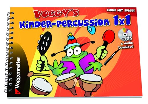 Voggy's Kinder-Percussion 1 x 1: Spass an der Musik mit Rhythmus-Instrumenten: Spiel- und Lernbuch mit CD enthält eine Auswahl bekannter Kinderlieder ... für die einzelnen Percussion-Instrumente von Voggenreiter