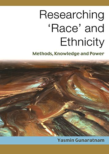 Researching 'Race' and Ethnicity: Methods, Knowledge and Power von SAGE Publications Ltd