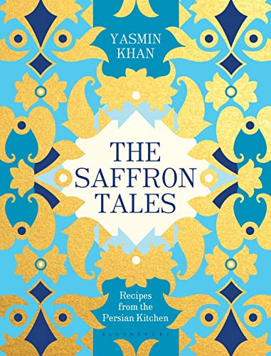 The Saffron Tales: Recipes from the Persian Kitchen von Bloomsbury