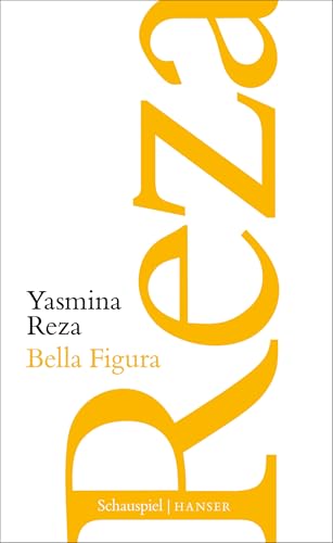 Bella Figura: Schauspiel von Hanser, Carl GmbH + Co.