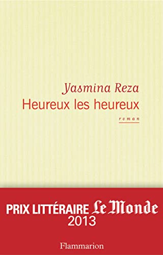 Heureux les heureux: Roman