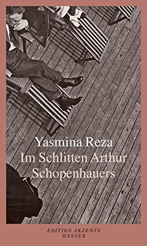 Im Schlitten Arthur Schopenhauers: Ein Theaterstück von Hanser