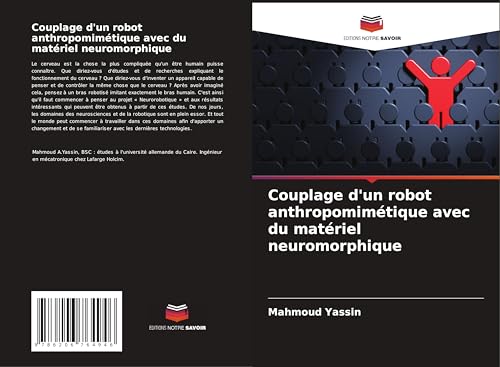 Couplage d'un robot anthropomimétique avec du matériel neuromorphique: DE von Editions Notre Savoir