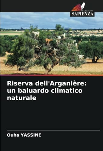 Riserva dell'Arganière: un baluardo climatico naturale von Edizioni Sapienza