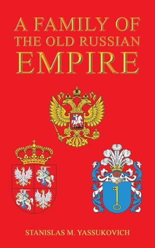 A Family of the Old Russian Empire von Austin Macauley Publishers
