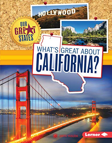What's Great about California? (Our Great States)
