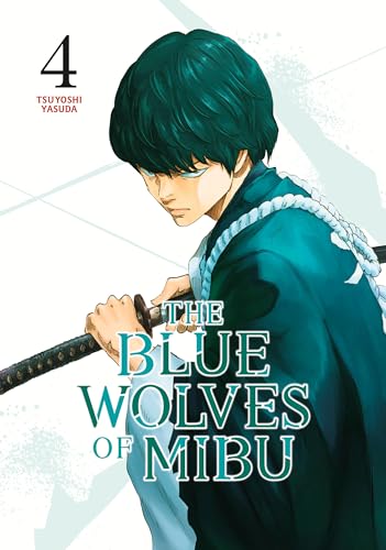 The Blue Wolves of Mibu 4 (Blue Miburo) (The Blue Wolves of Mibu (Blue Miburo), Band 4) von Kodansha Comics