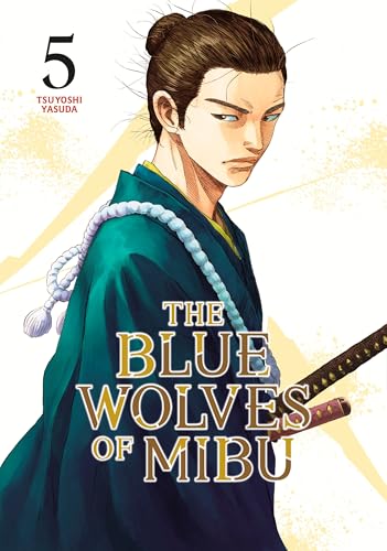 The Blue Wolves of Mibu 5 (Blue Miburo) (The Blue Wolves of Mibu (Blue Miburo), Band 5) von Kodansha Comics