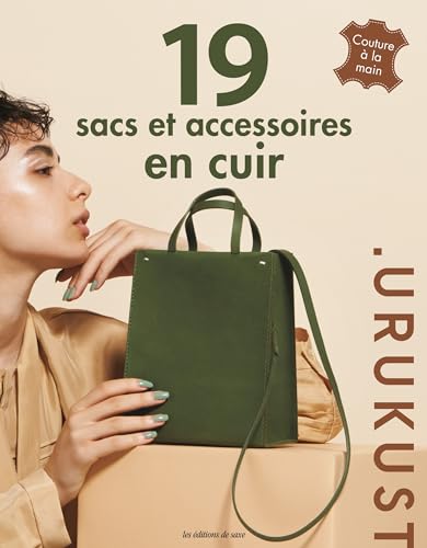 19 sacs et accessoires en cuir: Couture à la main von DE SAXE