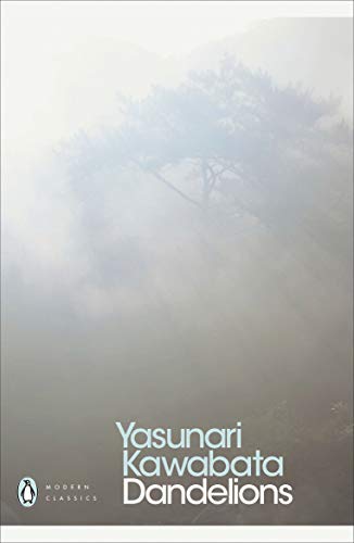 Dandelions: Yasunari Kawabata (Penguin Modern Classics)
